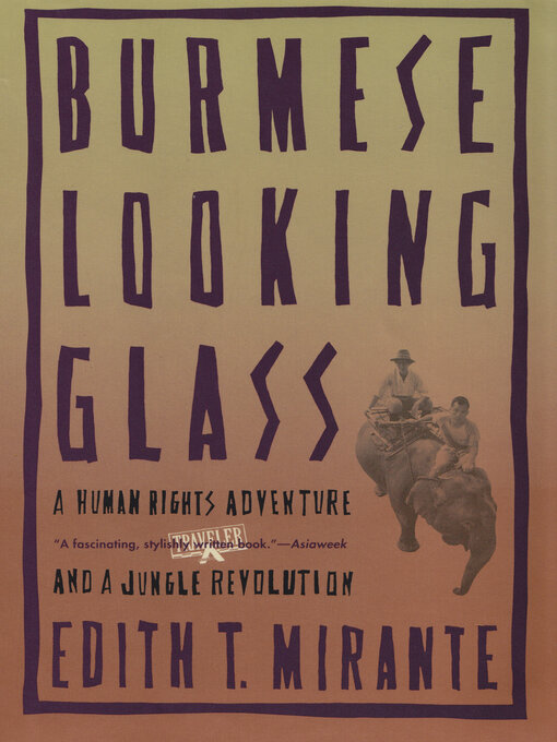 Title details for Burmese Looking Glass by Edith T. Mirante - Available